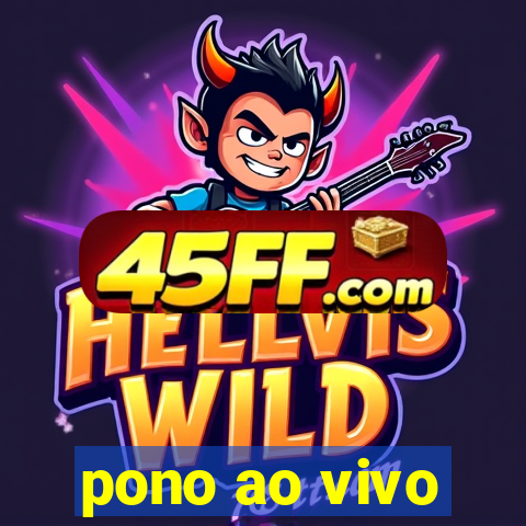 pono ao vivo